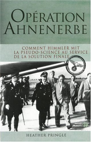 Opération Ahnenerbe : Comment Himmler mit la pseudo-science au service de la solution finale